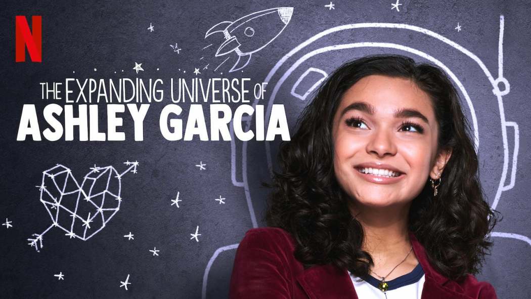 ეშლი გარსიას მზარდი სამყარო / The Expanding Universe of Ashley Garcia