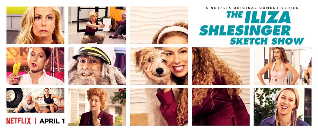 The Iliza Shlesinger Sketch Show