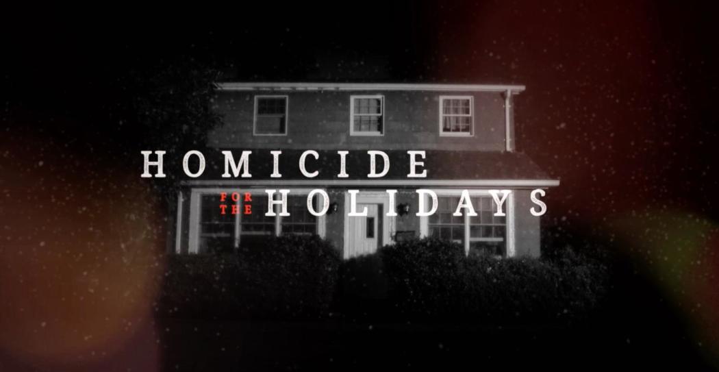 მკვლელობები არდადეგებისათვის / Homicide for the Holidays